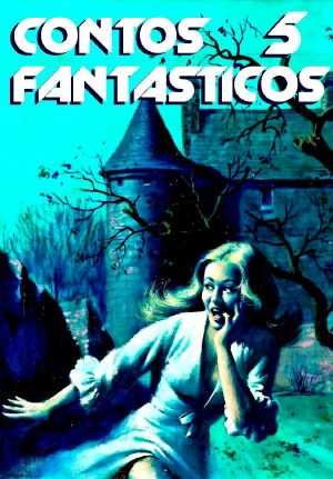 [Contos Fantásticos 05] • Contos Fantásticos 05